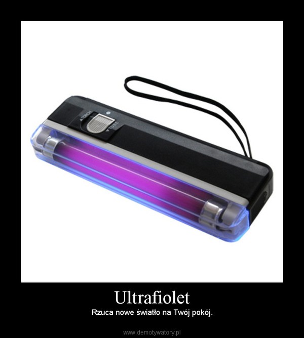 Ultrafiolet – Rzuca nowe światło na Twój pokój. 