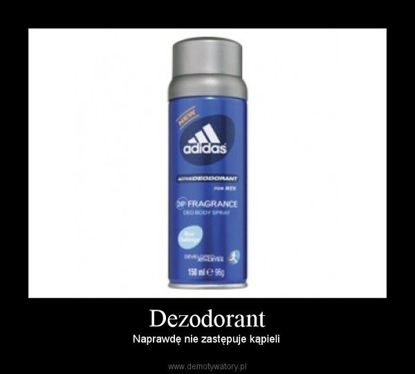 Dezodorant – Naprawdę nie zastępuje kąpieli  