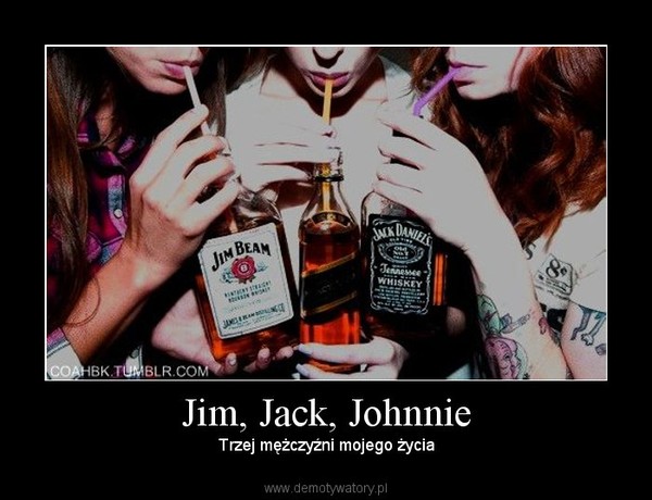 Jim, Jack, Johnnie – Trzej mężczyźni mojego życia 
