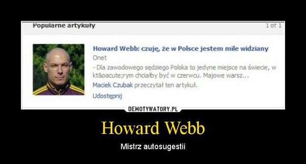Howard Webb – Mistrz autosugestii 