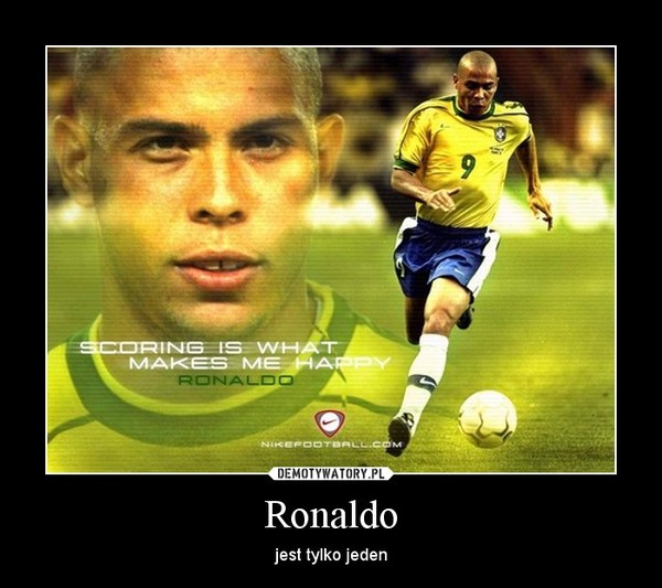 Ronaldo – jest tylko jeden 