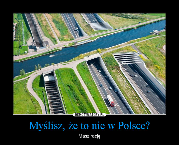 Myślisz, że to nie w Polsce? – Masz rację 