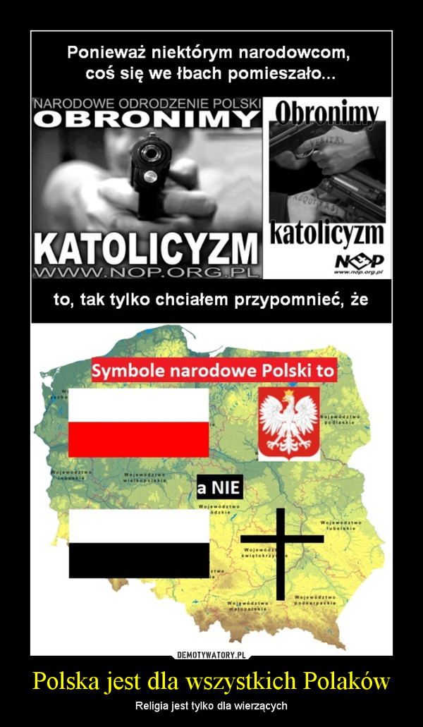 Polska jest dla wszystkich Polaków – Religia jest tylko dla wierzących 