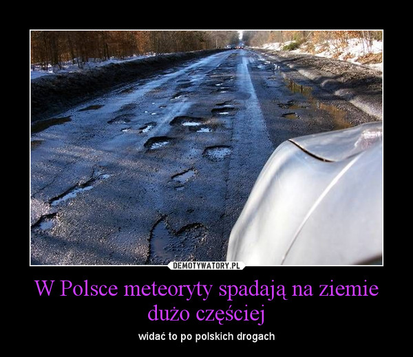 W Polsce meteoryty spadają na ziemie dużo częściej