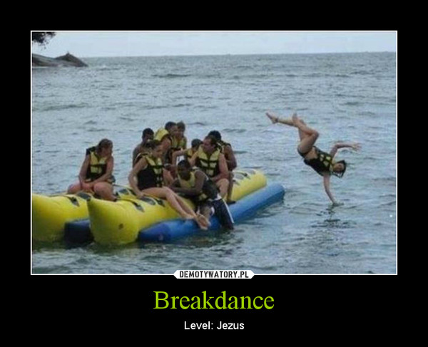Breakdance – Level: Jezus 