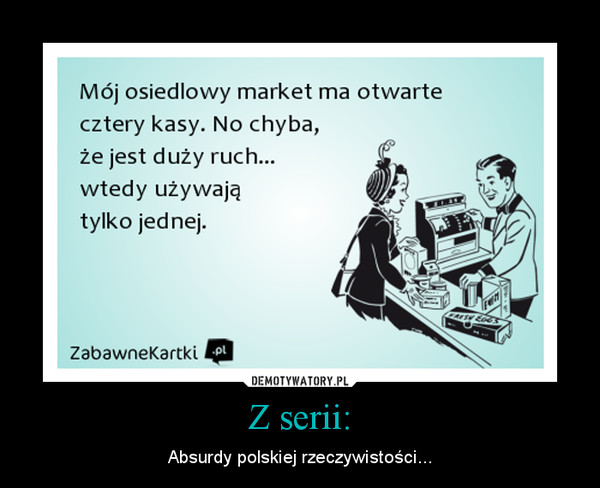 Z serii: – Absurdy polskiej rzeczywistości... 