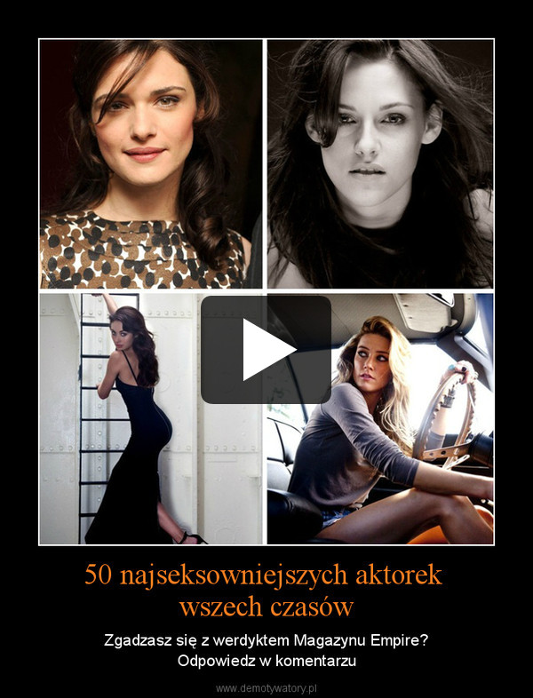 50 najseksowniejszych aktorek wszech czasów – Zgadzasz się z werdyktem Magazynu Empire?Odpowiedz w komentarzu 