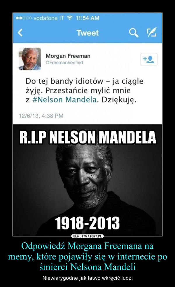 Odpowiedź Morgana Freemana na memy, które pojawiły się w internecie po śmierci Nelsona Mandeli