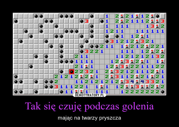 Tak się czuję podczas golenia – mając na twarzy pryszcza 