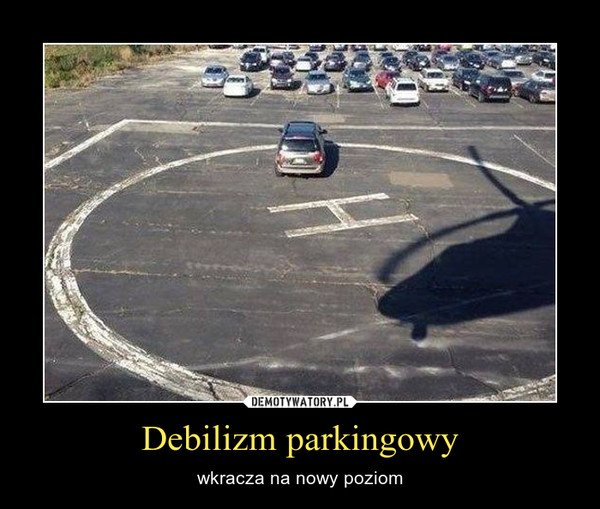 Debilizm parkingowy