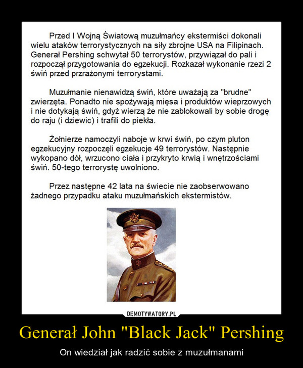 Generał John "Black Jack" Pershing – On wiedział jak radzić sobie z muzułmanami 