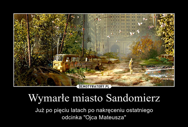 Wymarłe miasto Sandomierz