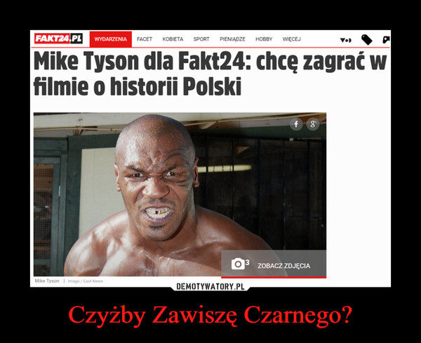 Czyżby Zawiszę Czarnego? –  Mike Tyson dla Fakt24: chcę zagrać w filmie o historii Polski