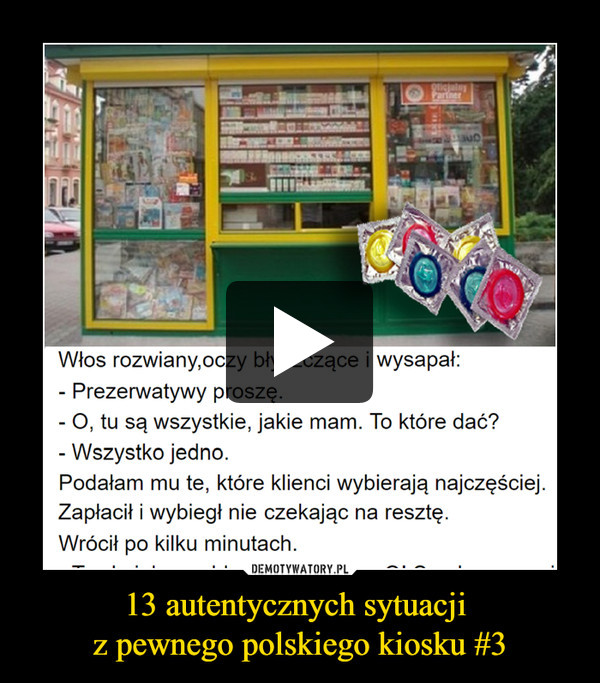 13 autentycznych sytuacji z pewnego polskiego kiosku #3 –  