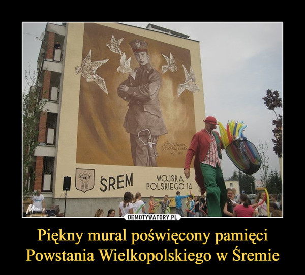 Piękny mural poświęcony pamięci Powstania Wielkopolskiego w Śremie