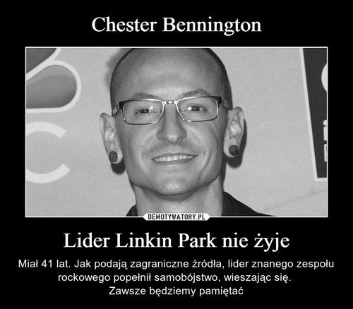 Chester Bennington Lider Linkin Park nie żyje