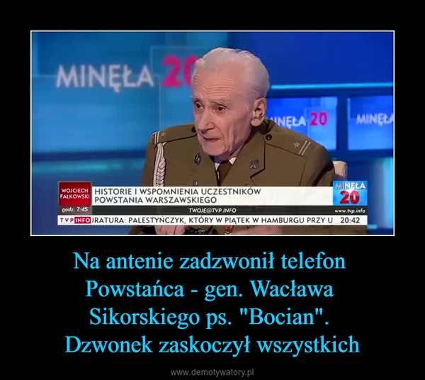 Na antenie zadzwonił telefon Powstańca - gen. Wacława Sikorskiego ps. "Bocian". Dzwonek zaskoczył wszystkich –  