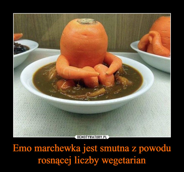 Emo marchewka jest smutna z powodu rosnącej liczby wegetarian –  