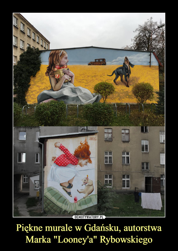 Piękne murale w Gdańsku, autorstwa Marka "Looney'a" Rybowskiego –  