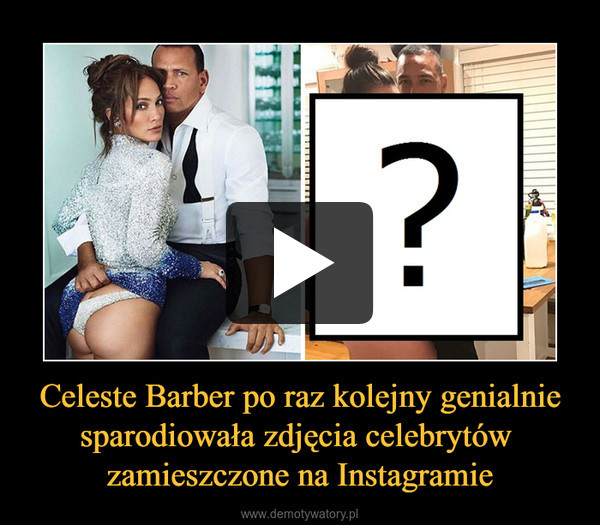 Celeste Barber po raz kolejny genialnie sparodiowała zdjęcia celebrytów 
zamieszczone na Instagramie