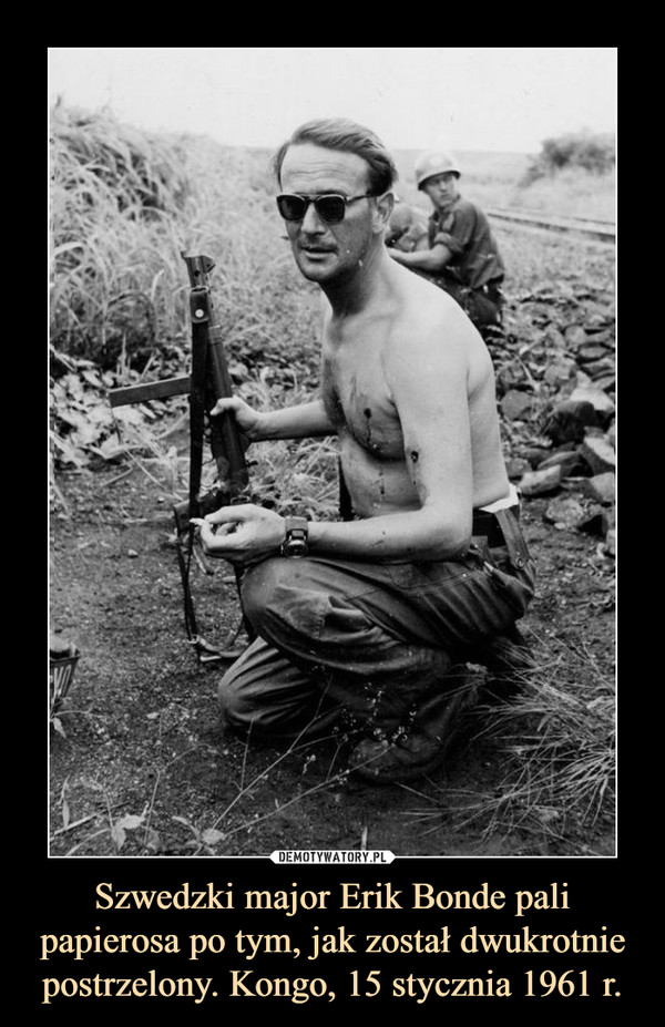 Szwedzki major Erik Bonde pali papierosa po tym, jak został dwukrotnie postrzelony. Kongo, 15 stycznia 1961 r. –  