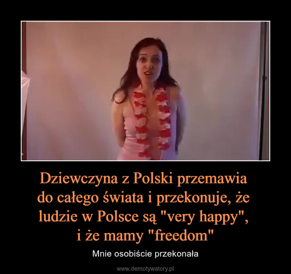 Dziewczyna z Polski przemawia do całego świata i przekonuje, że ludzie w Polsce są "very happy", i że mamy "freedom" – Mnie osobiście przekonała 