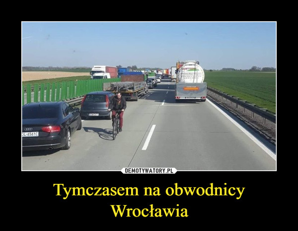 Tymczasem na obwodnicy Wrocławia