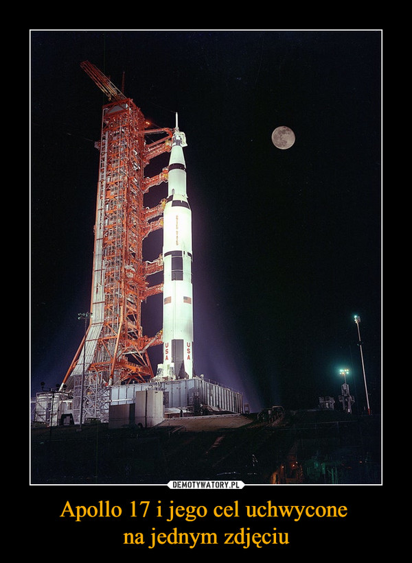 Apollo 17 i jego cel uchwycone na jednym zdjęciu –  