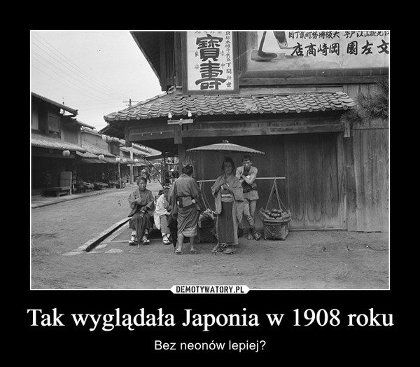 Tak wyglądała Japonia w 1908 roku