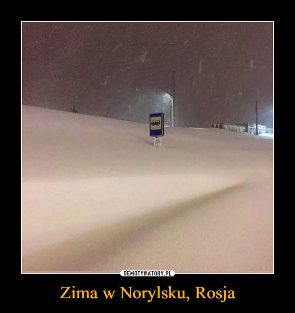 Zima w Norylsku, Rosja –  