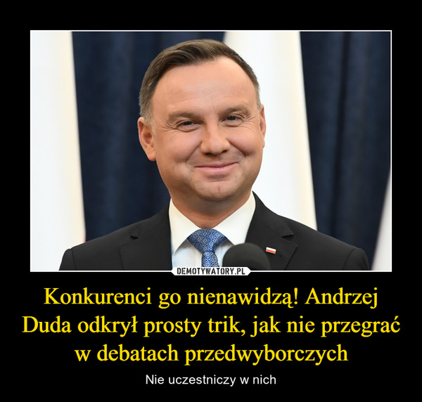 Konkurenci go nienawidzą! Andrzej Duda odkrył prosty trik, jak nie przegrać w debatach przedwyborczych – Nie uczestniczy w nich 