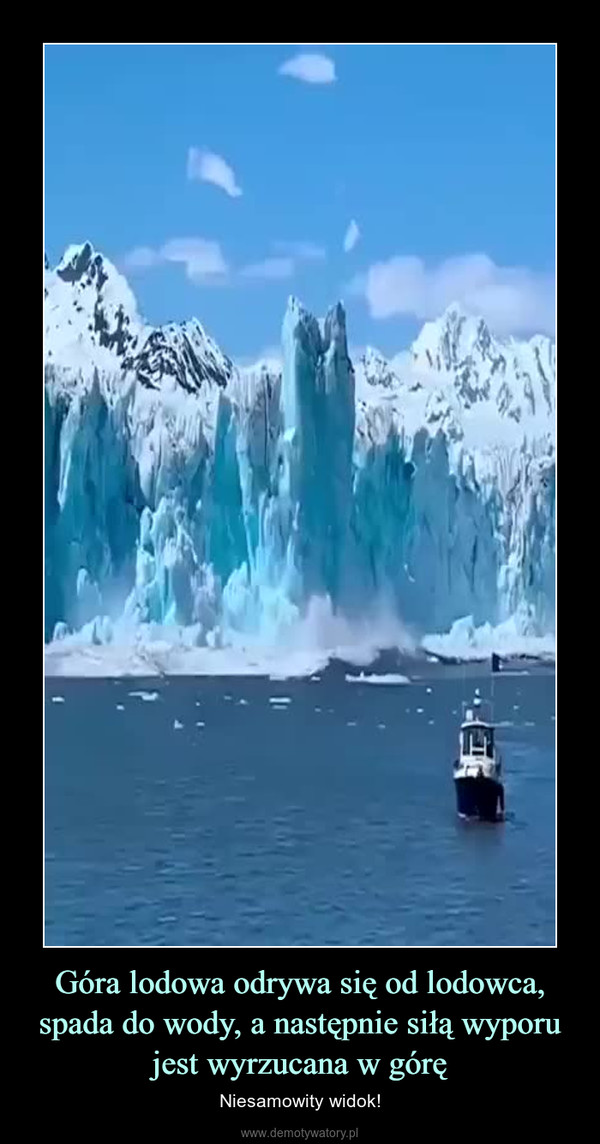 Góra lodowa odrywa się od lodowca, spada do wody, a następnie siłą wyporu jest wyrzucana w górę – Niesamowity widok! 