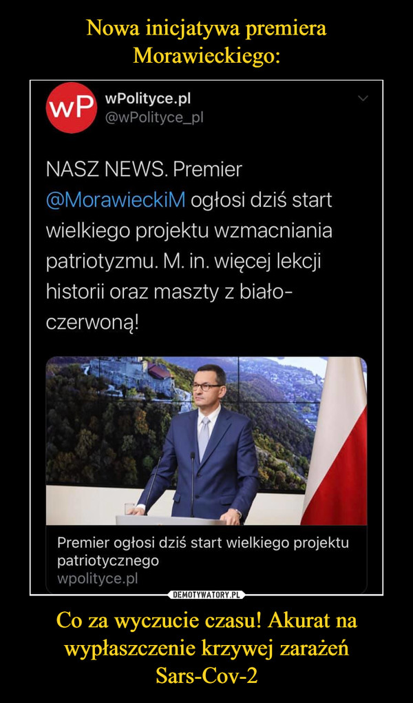 Nowa inicjatywa premiera Morawieckiego: Co za wyczucie czasu! Akurat na wypłaszczenie krzywej zarażeń Sars-Cov-2