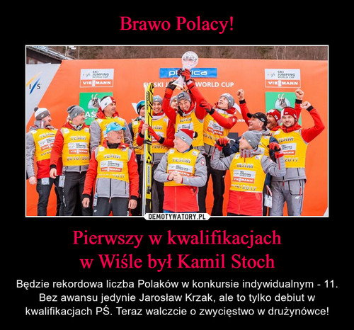 Brawo Polacy! Pierwszy w kwalifikacjach
w Wiśle był Kamil Stoch