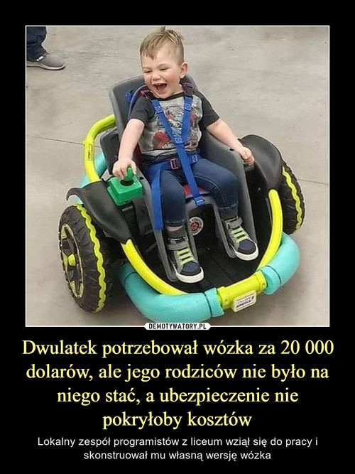 Dwulatek potrzebował wózka za 20 000 dolarów, ale jego rodziców nie było na niego stać, a ubezpieczenie nie pokryłoby kosztów