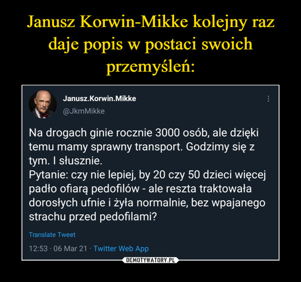 Janusz Korwin-Mikke kolejny raz daje popis w postaci swoich przemyśleń: