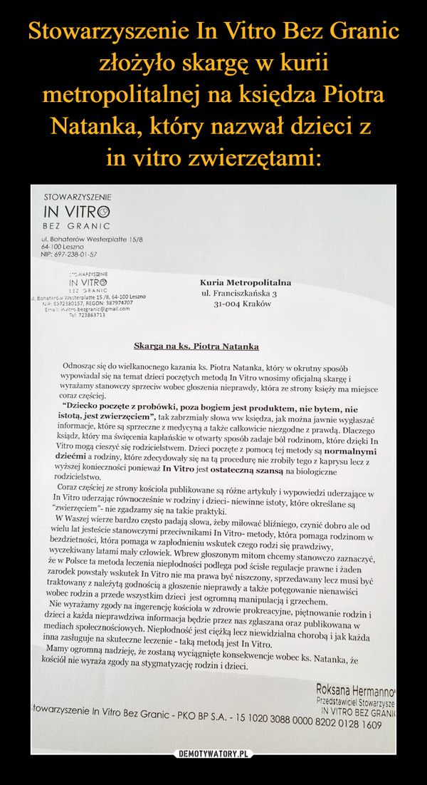Stowarzyszenie In Vitro Bez Granic złożyło skargę w kurii metropolitalnej na księdza Piotra Natanka, który nazwał dzieci z 
in vitro zwierzętami: