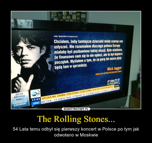 The Rolling Stones... – 54 Lata temu odbył się pierwszy koncert w Polsce po tym jak odwołano w Moskwie 