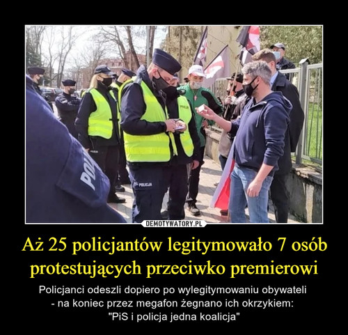 Aż 25 policjantów legitymowało 7 osób protestujących przeciwko premierowi