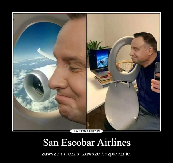 San Escobar Airlines – zawsze na czas, zawsze bezpiecznie. 