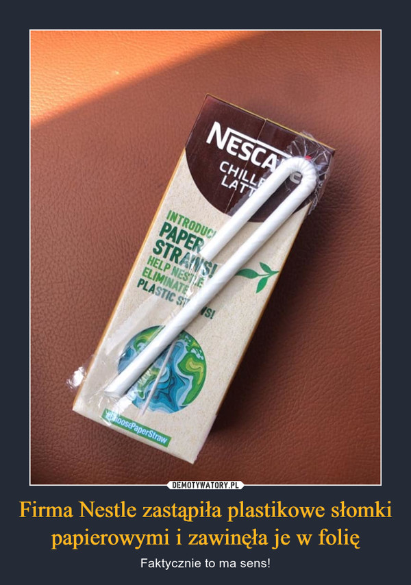 Firma Nestle zastąpiła plastikowe słomki papierowymi i zawinęła je w folię