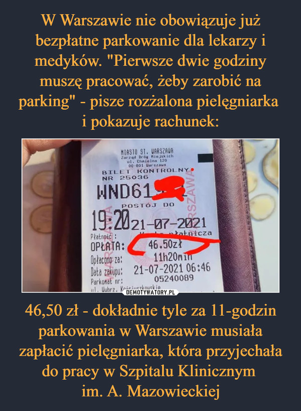 46,50 zł - dokładnie tyle za 11-godzin parkowania w Warszawie musiała zapłacić pielęgniarka, która przyjechała do pracy w Szpitalu Klinicznym im. A. Mazowieckiej –  