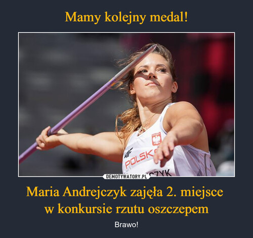 Mamy kolejny medal! Maria Andrejczyk zajęła 2. miejsce 
w konkursie rzutu oszczepem