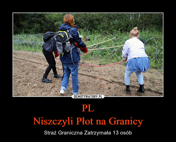 PL
Niszczyli Płot na Granicy