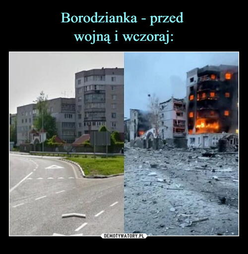 Borodzianka - przed 
wojną i wczoraj: