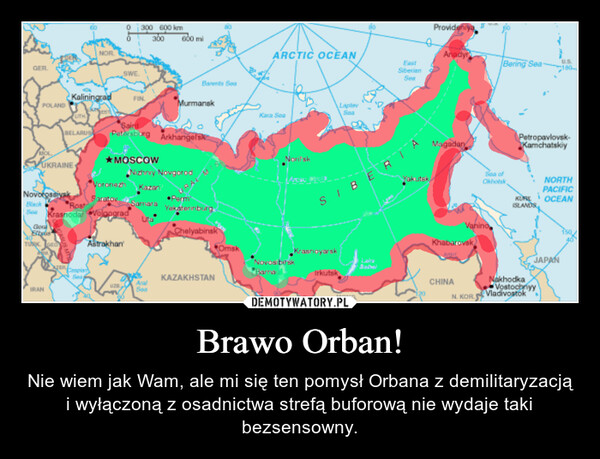 Brawo Orban! – Nie wiem jak Wam, ale mi się ten pomysł Orbana z demilitaryzacją i wyłączoną z osadnictwa strefą buforową nie wydaje taki bezsensowny. 