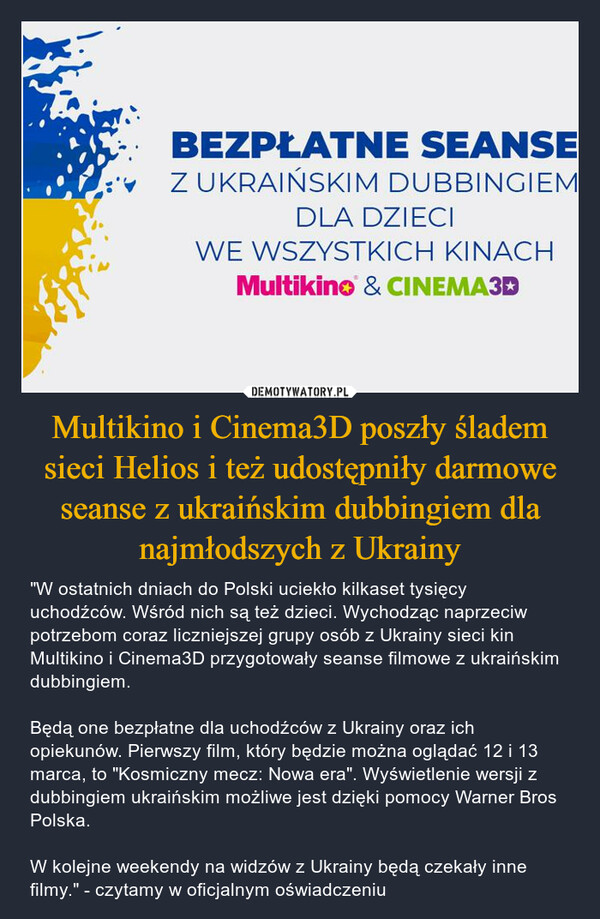 Multikino i Cinema3D poszły śladem sieci Helios i też udostępniły darmowe seanse z ukraińskim dubbingiem dla najmłodszych z Ukrainy