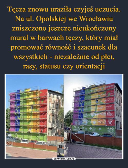 Tęcza znowu uraziła czyjeś uczucia. Na ul. Opolskiej we Wrocławiu zniszczono jeszcze nieukończony mural w barwach tęczy, który miał promować równość i szacunek dla wszystkich - niezależnie od płci, rasy, statusu czy orientacji