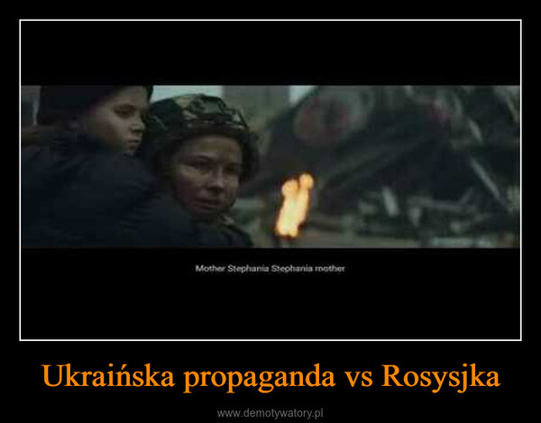 Ukraińska propaganda vs Rosysjka –  