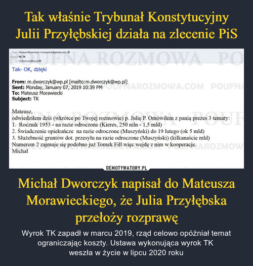 Tak właśnie Trybunał Konstytucyjny Julii Przyłębskiej działa na zlecenie PiS Michał Dworczyk napisał do Mateusza Morawieckiego, że Julia Przyłębska przełoży rozprawę